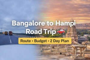 Bangalore to Hampi road trip route distance budget travel guide 2026