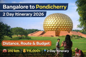 Bangalore to Pondicherry 2 day itinerary distance route budget