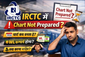 IRCTC chart not prepared meaning in Hindi 2026 WL confirm after chart explained